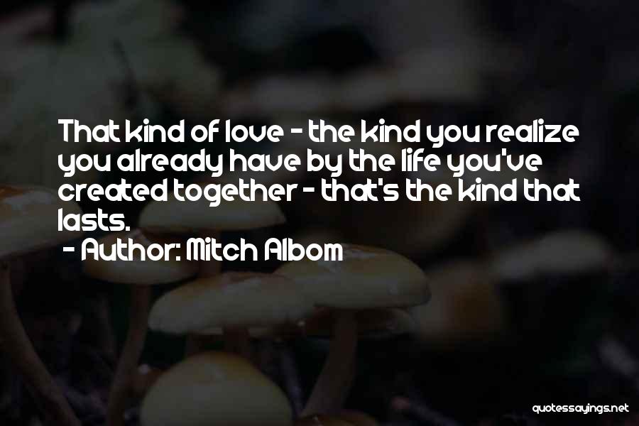 Love That Lasts Quotes By Mitch Albom