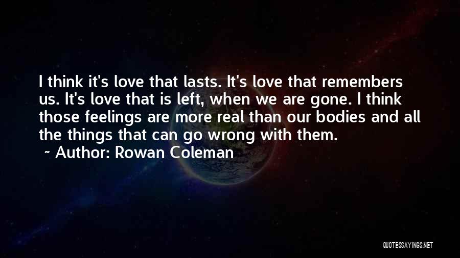 Love That Lasts Quotes By Rowan Coleman