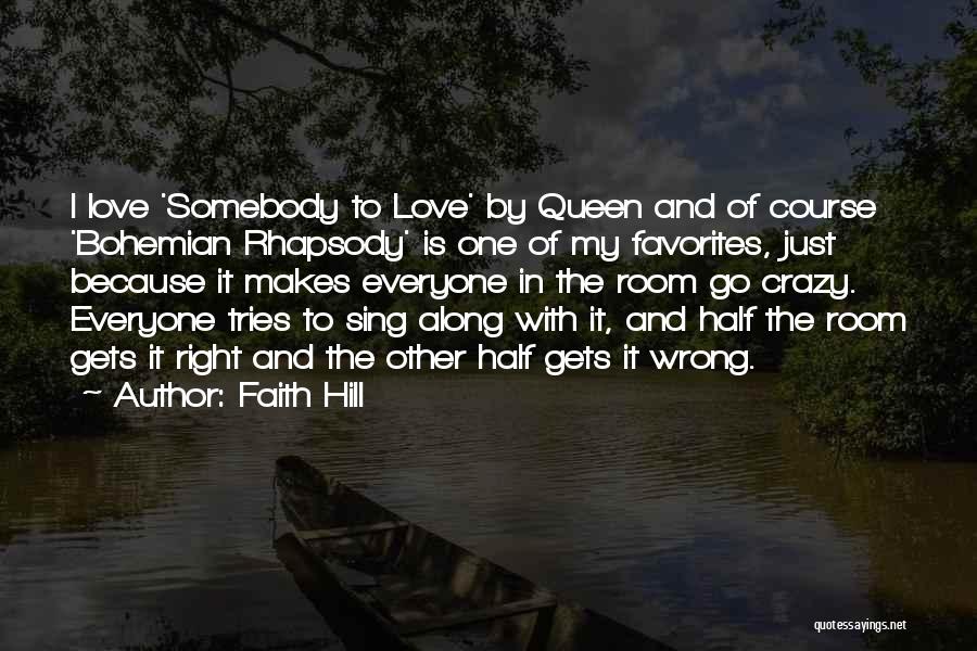 Love That Makes You Crazy Quotes By Faith Hill