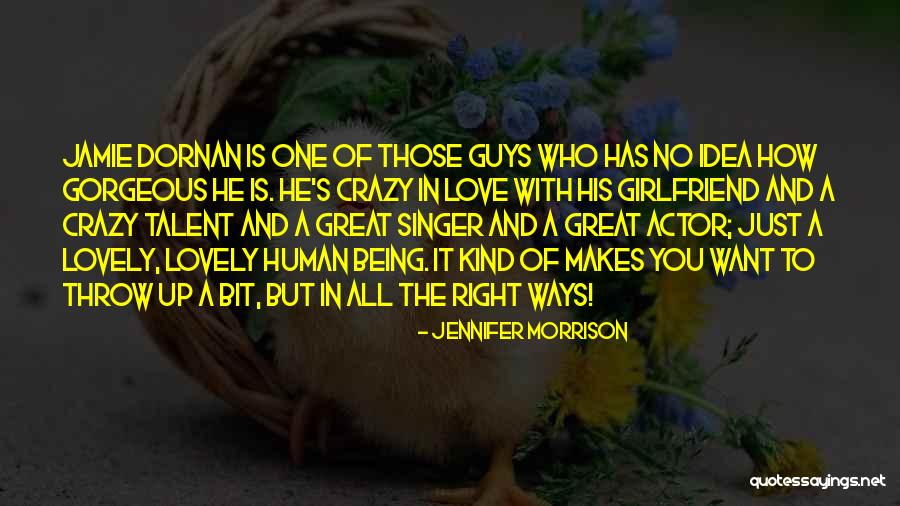 Love That Makes You Crazy Quotes By Jennifer Morrison