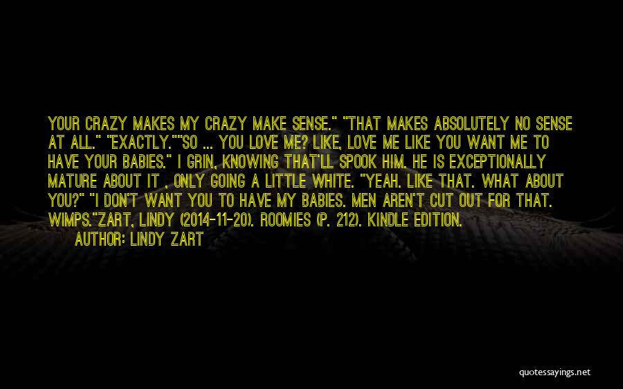 Love That Makes You Crazy Quotes By Lindy Zart