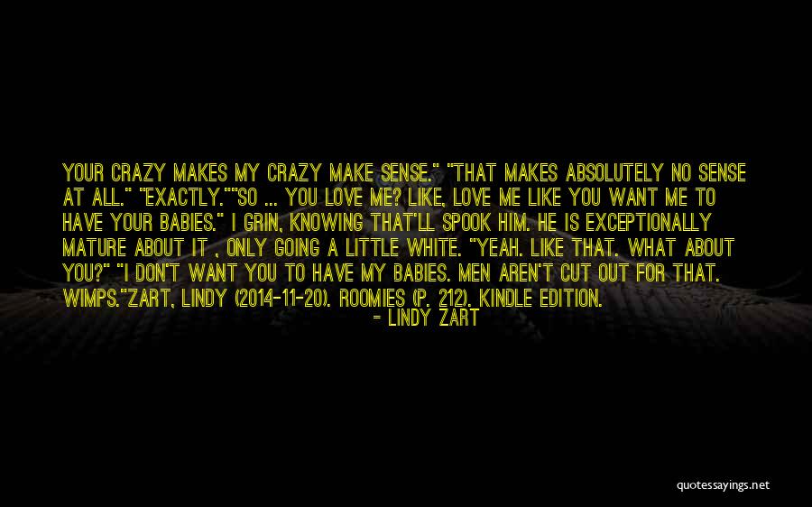 Love That Makes You Crazy Quotes By Lindy Zart