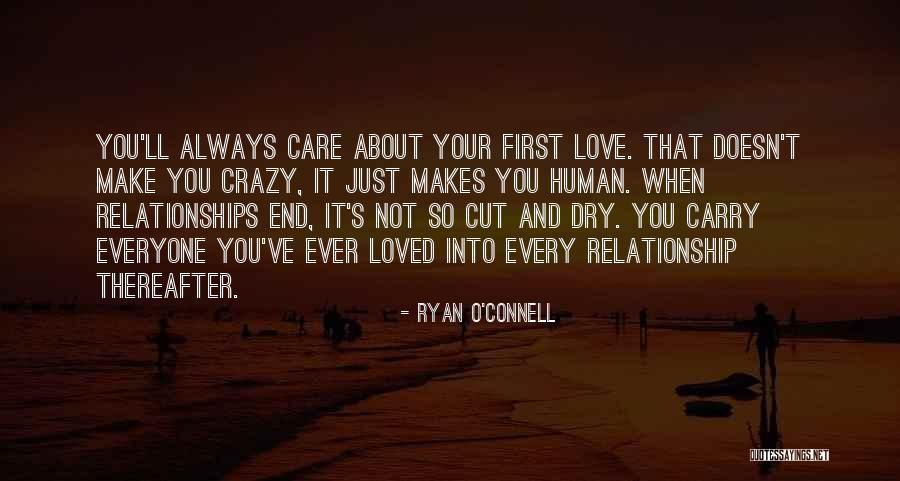 Love That Makes You Crazy Quotes By Ryan O'Connell