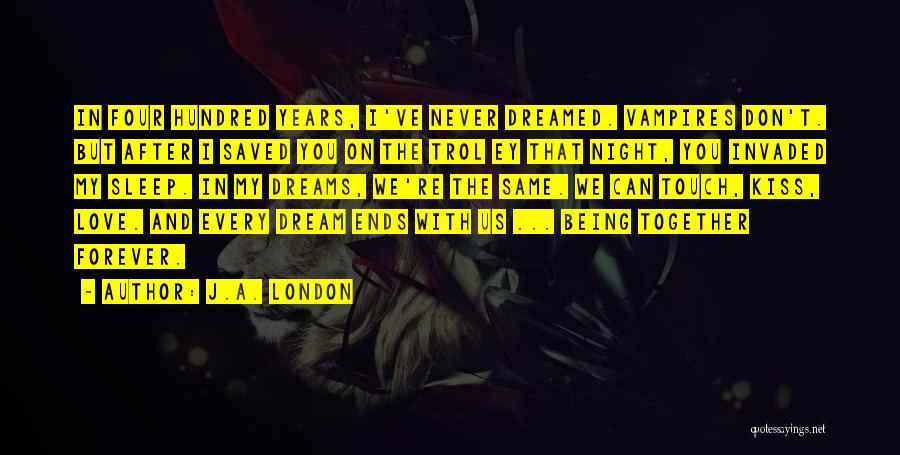 Love That Never Ends Quotes By J.A. London