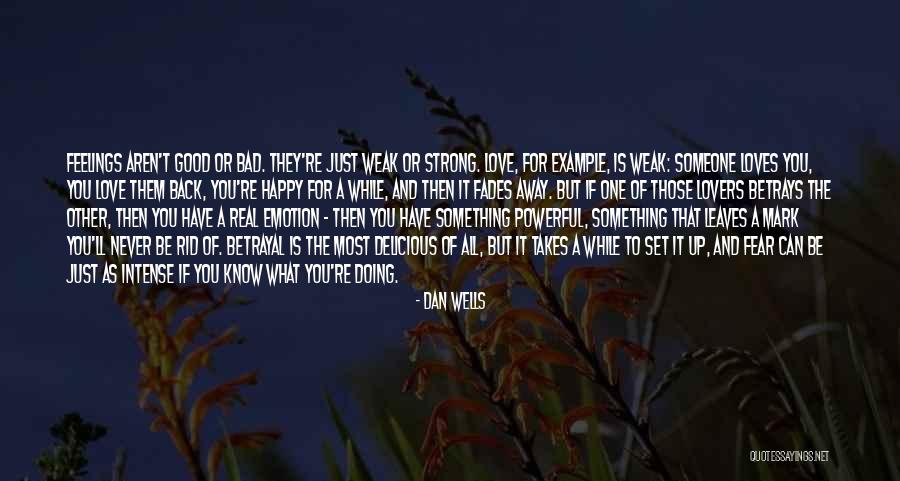 Love That Never Fades Quotes By Dan Wells Love That Never Fades Quotes By Dan Wells