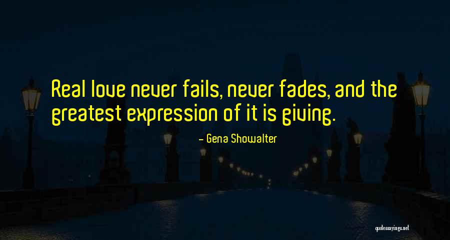 Love That Never Fades Quotes By Gena Showalter Love That Never Fades Quotes By Gena Showalter