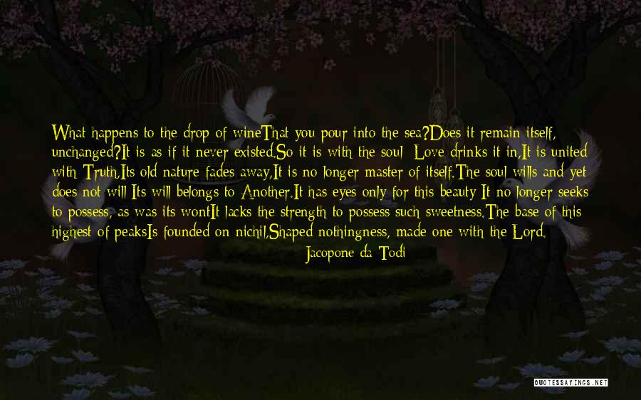 Love That Never Fades Quotes By Jacopone Da Todi Love That Never Fades Quotes By Jacopone Da Todi