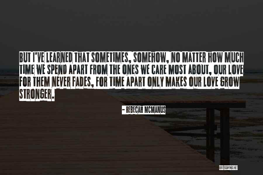 Love That Never Fades Quotes By Rebecah McManus Love That Never Fades Quotes By Rebecah McManus