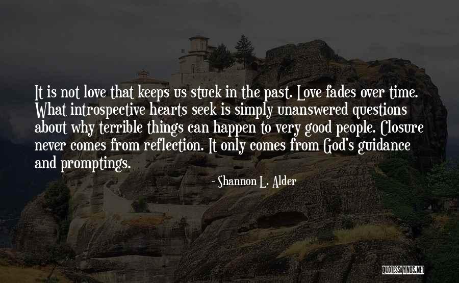 Love That Never Fades Quotes By Shannon L. Alder Love That Never Fades Quotes By Shannon L. Alder