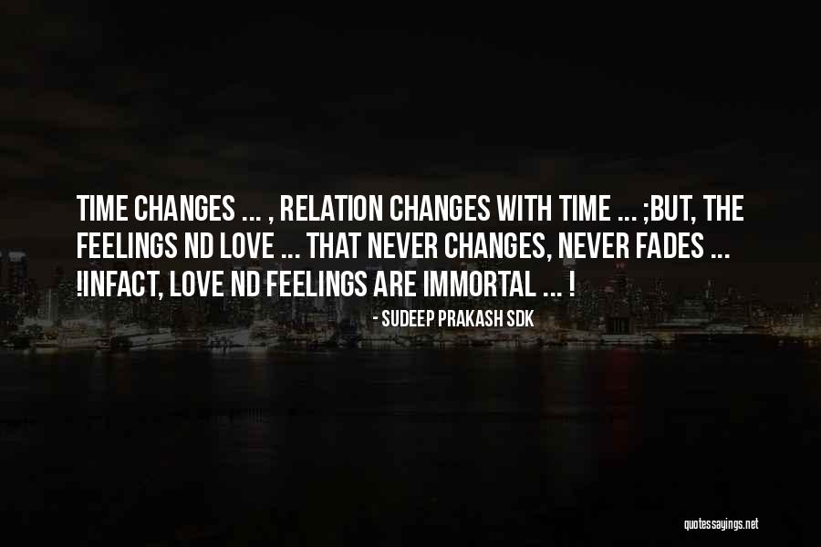 Love That Never Fades Quotes By Sudeep Prakash Sdk Love That Never Fades Quotes By Sudeep Prakash Sdk