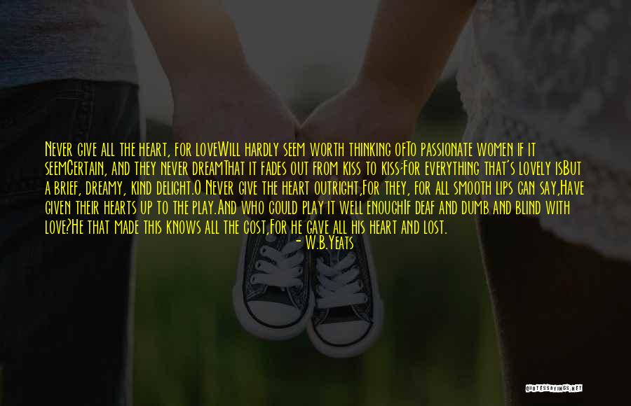 Love That Never Fades Quotes By W.B.Yeats Love That Never Fades Quotes By W.B.Yeats