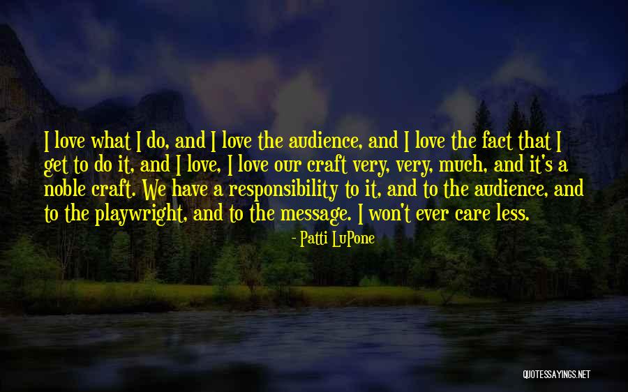 Love That Quotes By Patti LuPone