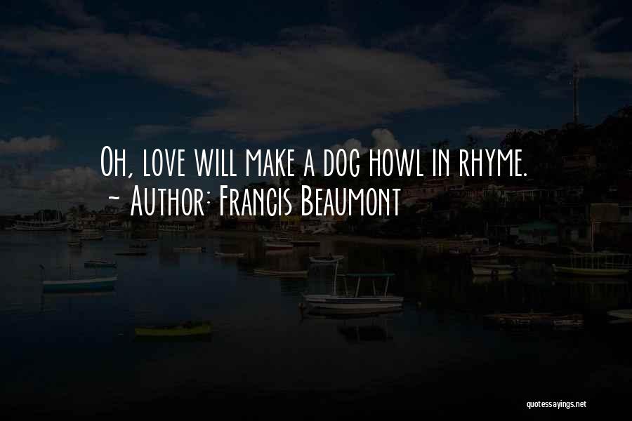 Love That Rhyme Quotes By Francis Beaumont