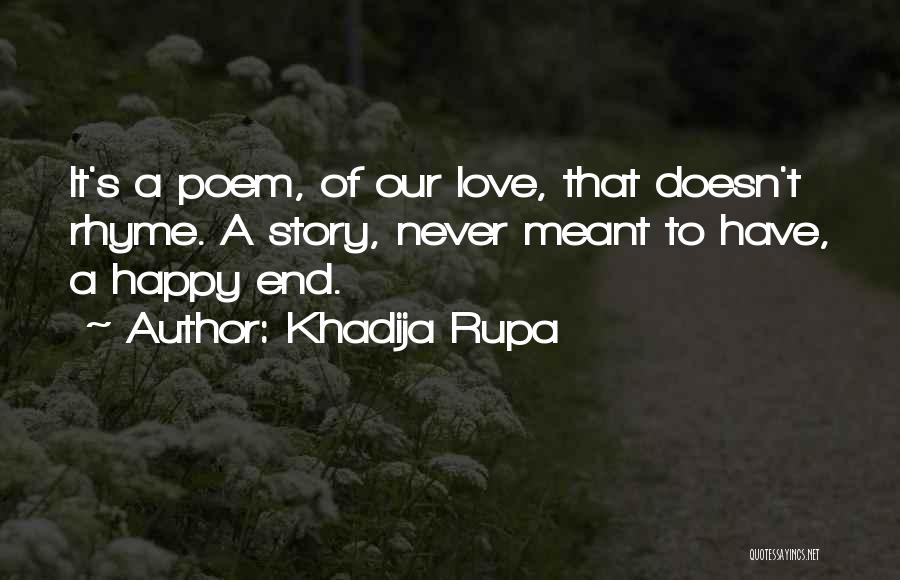 Love That Rhyme Quotes By Khadija Rupa