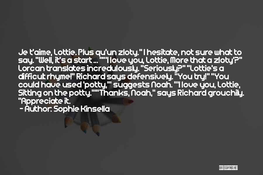 Love That Rhyme Quotes By Sophie Kinsella