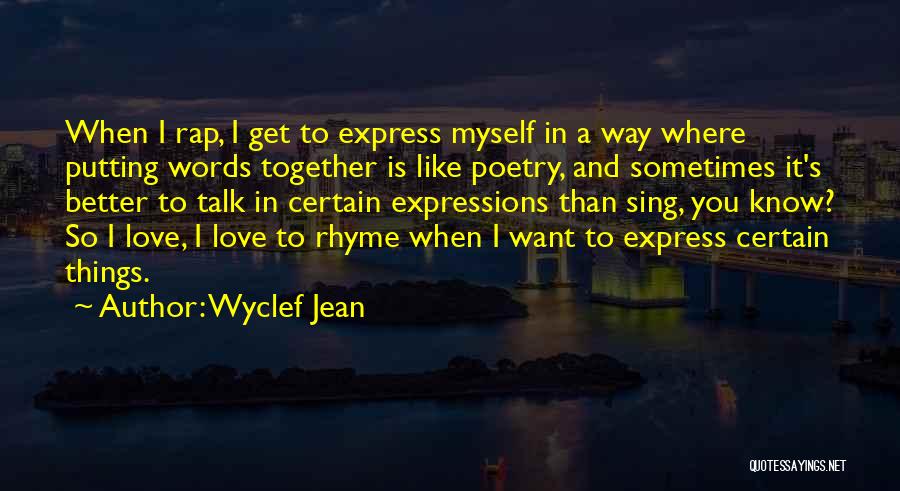 Love That Rhyme Quotes By Wyclef Jean