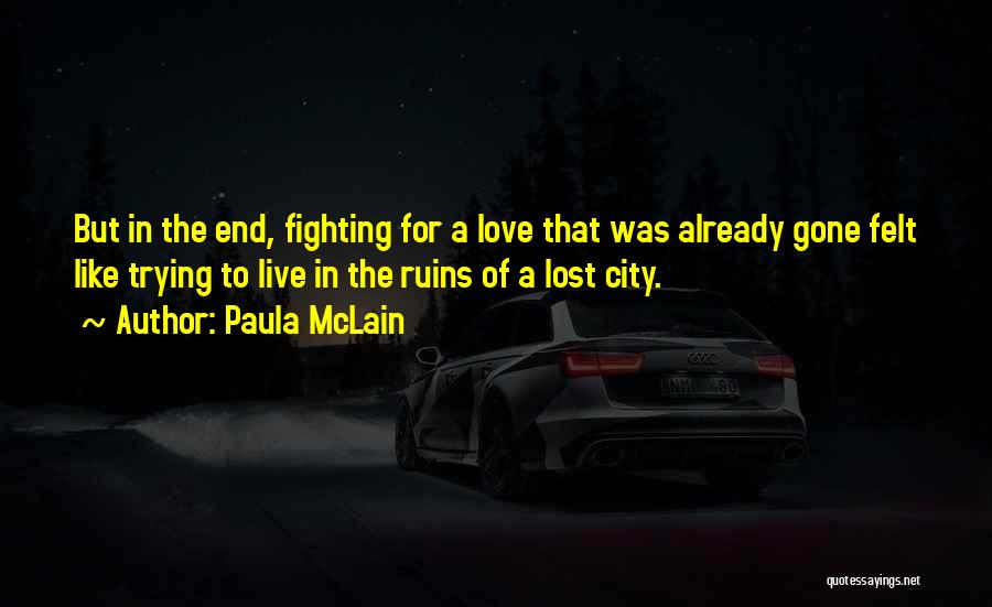 Love That Was Lost Quotes By Paula McLain