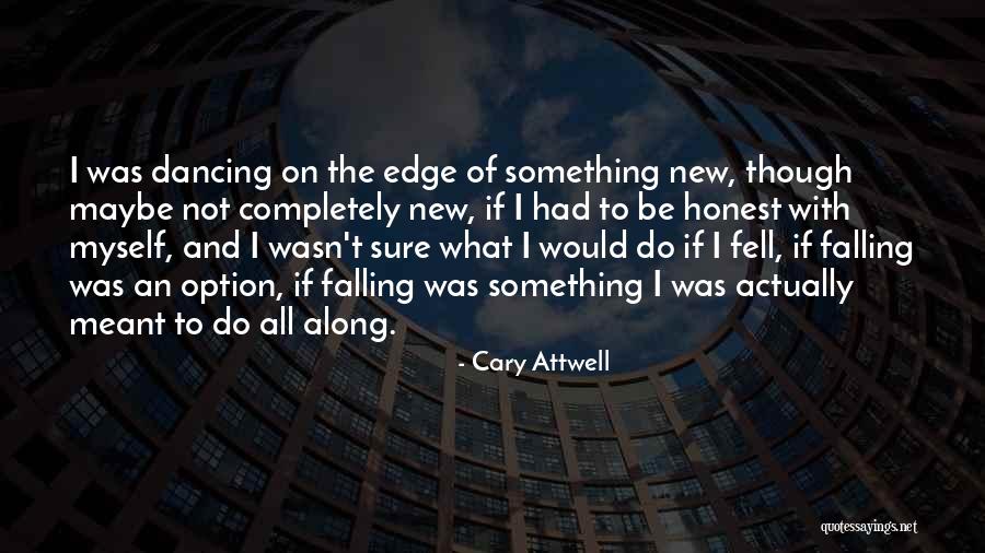 Love That Wasn't Meant To Be Quotes By Cary Attwell