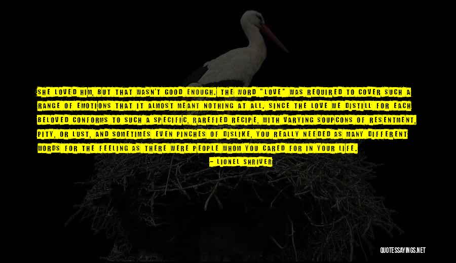 Love That Wasn't Meant To Be Quotes By Lionel Shriver