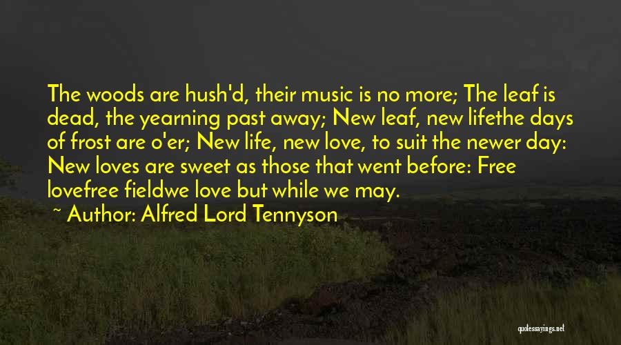Love That Went Away Quotes By Alfred Lord Tennyson