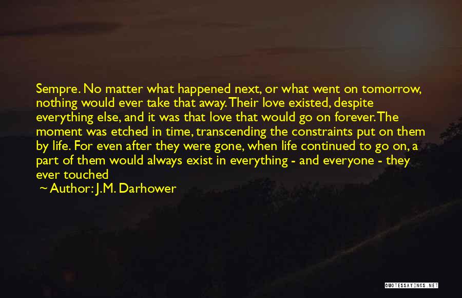 Love That Went Away Quotes By J.M. Darhower