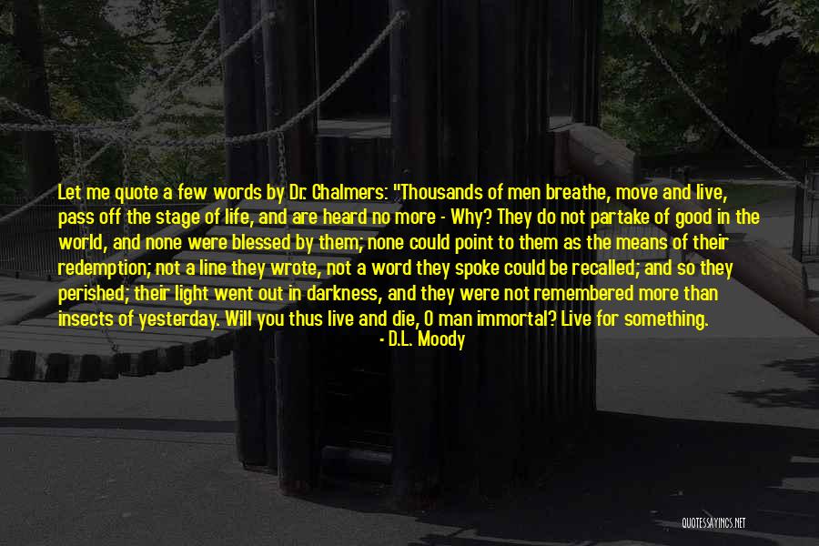 Love That Will Never Die Quotes By D.L. Moody Love That Will Never Die Quotes By D.L. Moody