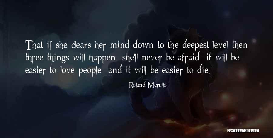 Love That Will Never Die Quotes By Roland Merullo Love That Will Never Die Quotes By Roland Merullo