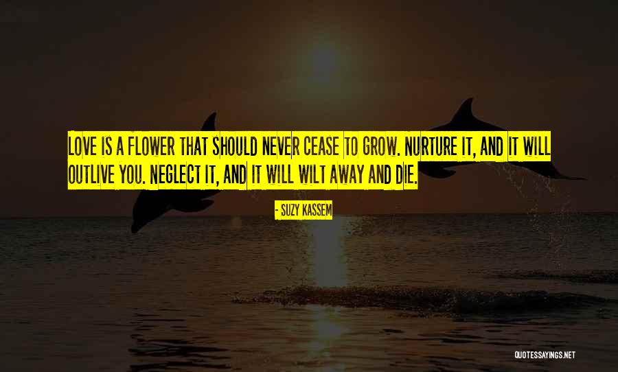 Love That Will Never Die Quotes By Suzy Kassem Love That Will Never Die Quotes By Suzy Kassem