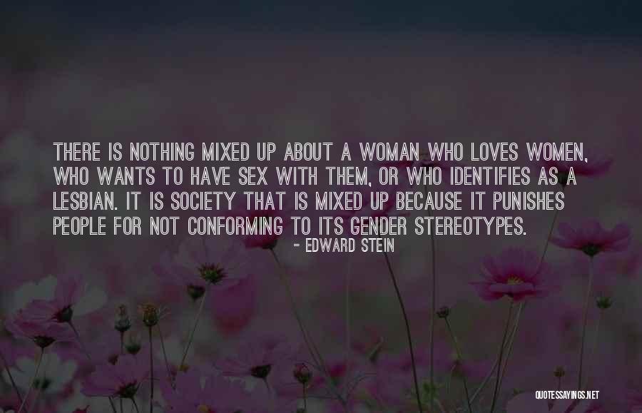 Love That Woman Quotes By Edward Stein Love That Woman Quotes By Edward Stein