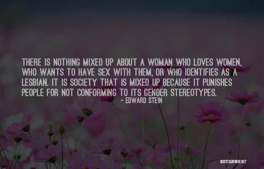 Love That Woman Quotes By Edward Stein