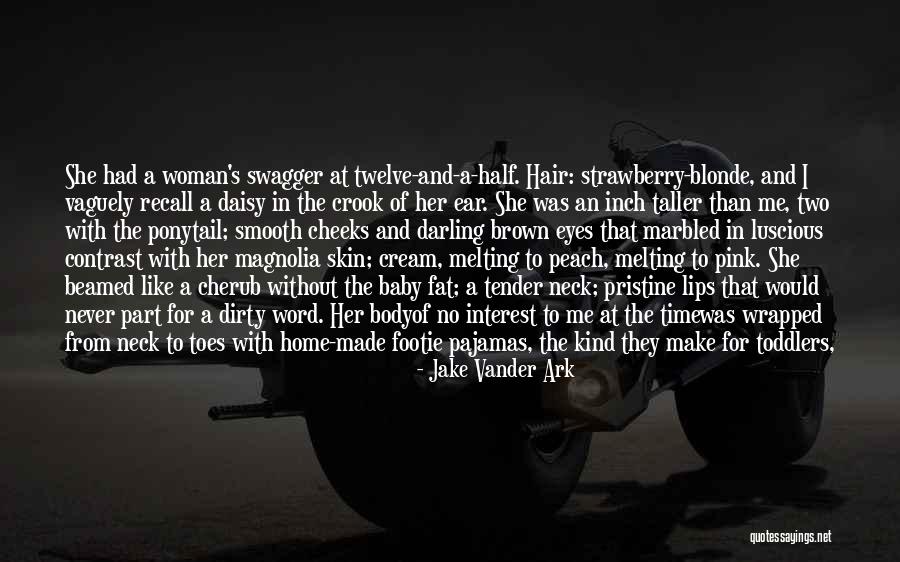 Love That Woman Quotes By Jake Vander Ark