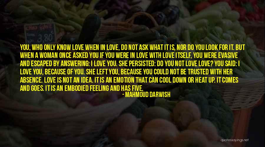 Love That Woman Quotes By Mahmoud Darwish