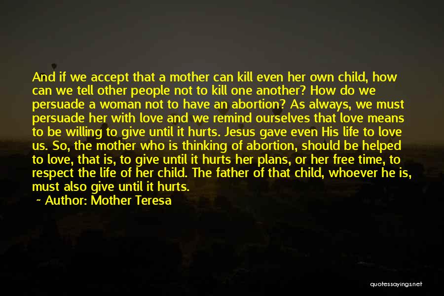 Love That Woman Quotes By Mother Teresa