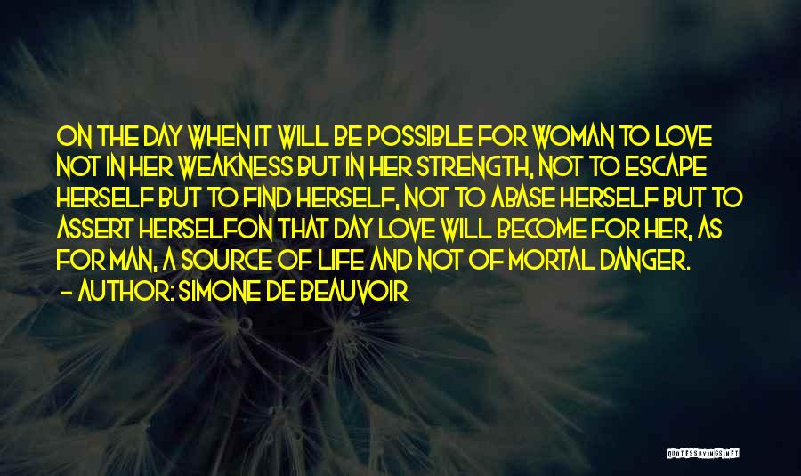 Love That Woman Quotes By Simone De Beauvoir