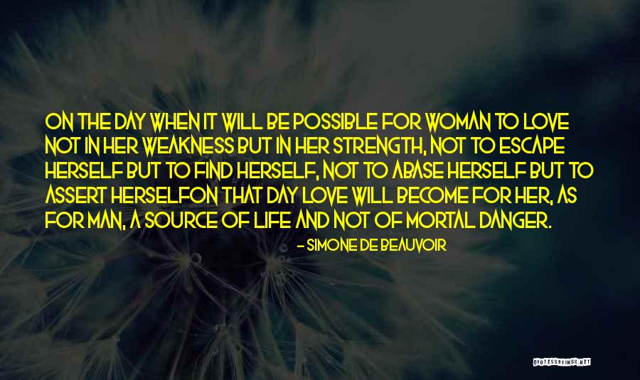 Love That Woman Quotes By Simone De Beauvoir