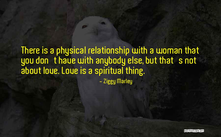 Love That Woman Quotes By Ziggy Marley