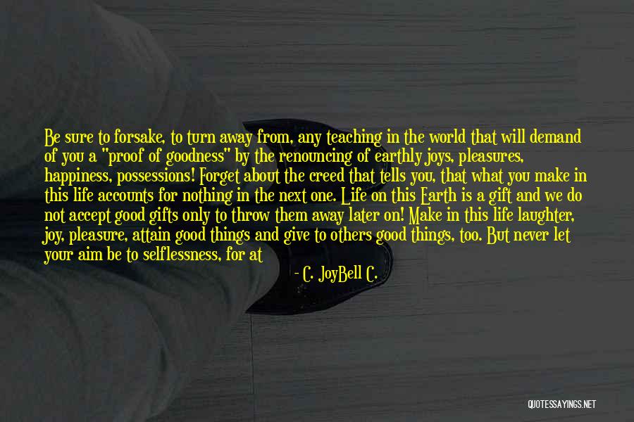 Love That You Give Away Quotes By C. JoyBell C. Love That You Give Away Quotes By C. JoyBell C.