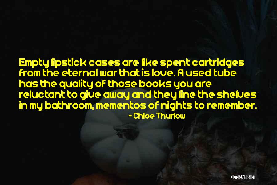 Love That You Give Away Quotes By Chloe Thurlow Love That You Give Away Quotes By Chloe Thurlow
