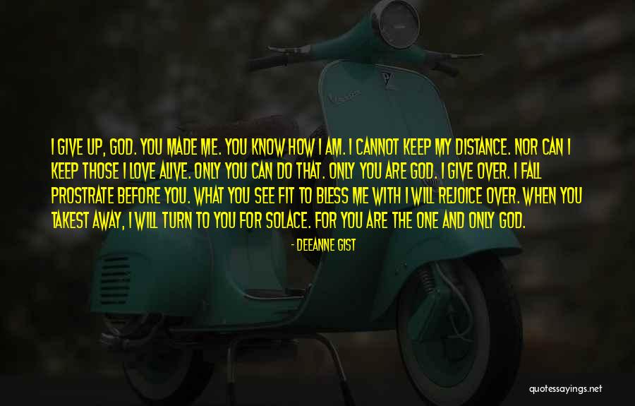 Love That You Give Away Quotes By Deeanne Gist Love That You Give Away Quotes By Deeanne Gist