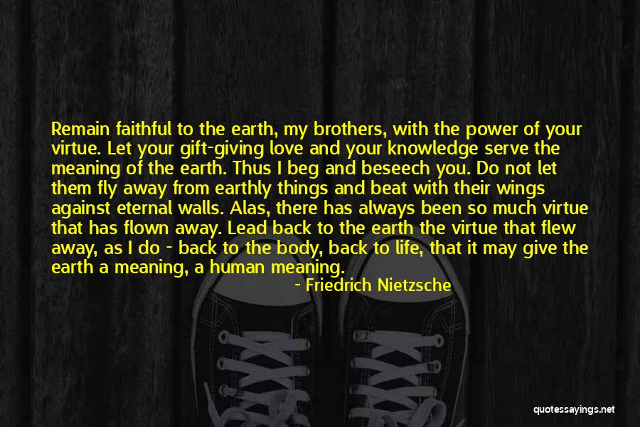Love That You Give Away Quotes By Friedrich Nietzsche Love That You Give Away Quotes By Friedrich Nietzsche