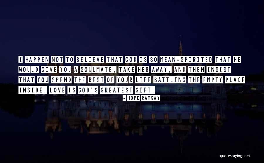 Love That You Give Away Quotes By Hope Ramsay Love That You Give Away Quotes By Hope Ramsay