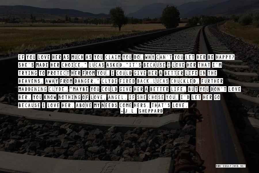 Love That You Give Away Quotes By J.L. Sheppard Love That You Give Away Quotes By J.L. Sheppard