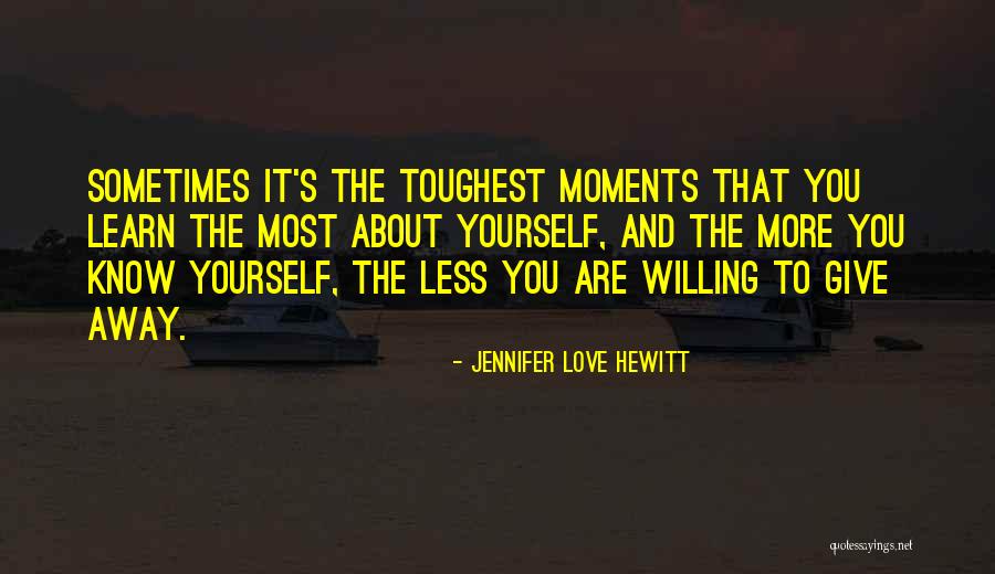 Love That You Give Away Quotes By Jennifer Love Hewitt Love That You Give Away Quotes By Jennifer Love Hewitt