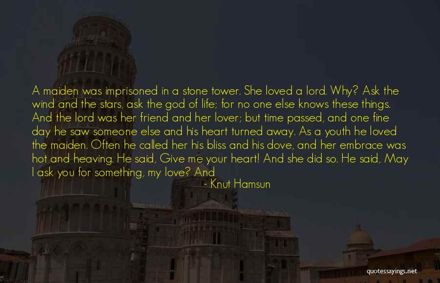 Love That You Give Away Quotes By Knut Hamsun Love That You Give Away Quotes By Knut Hamsun