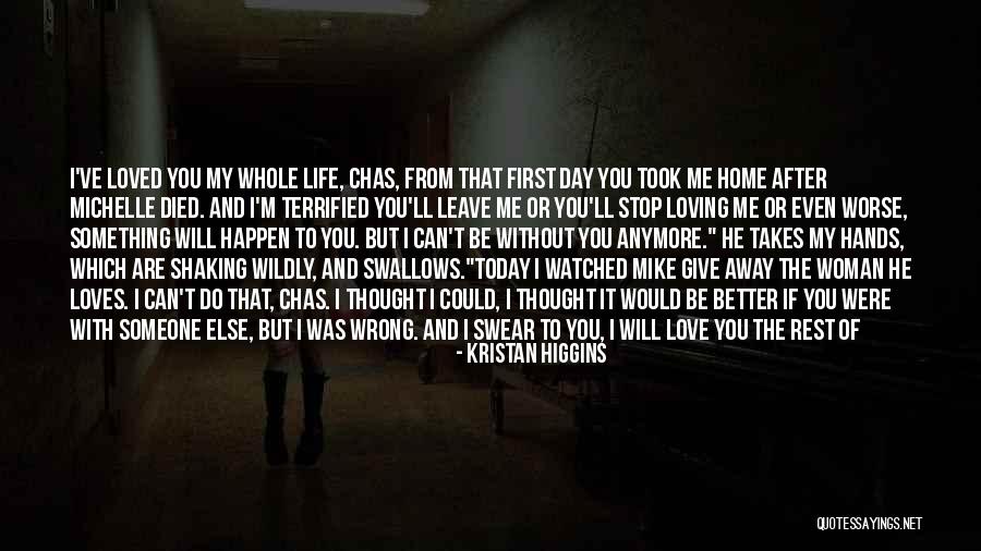 Love That You Give Away Quotes By Kristan Higgins Love That You Give Away Quotes By Kristan Higgins