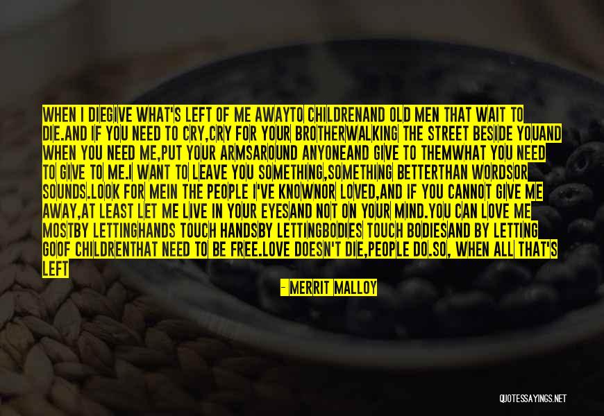 Love That You Give Away Quotes By Merrit Malloy Love That You Give Away Quotes By Merrit Malloy