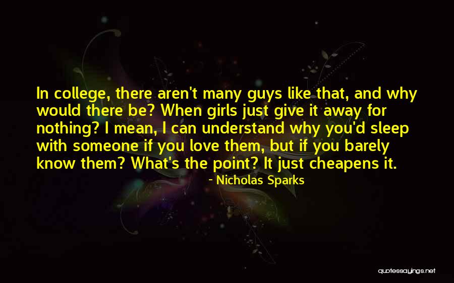 Love That You Give Away Quotes By Nicholas Sparks Love That You Give Away Quotes By Nicholas Sparks