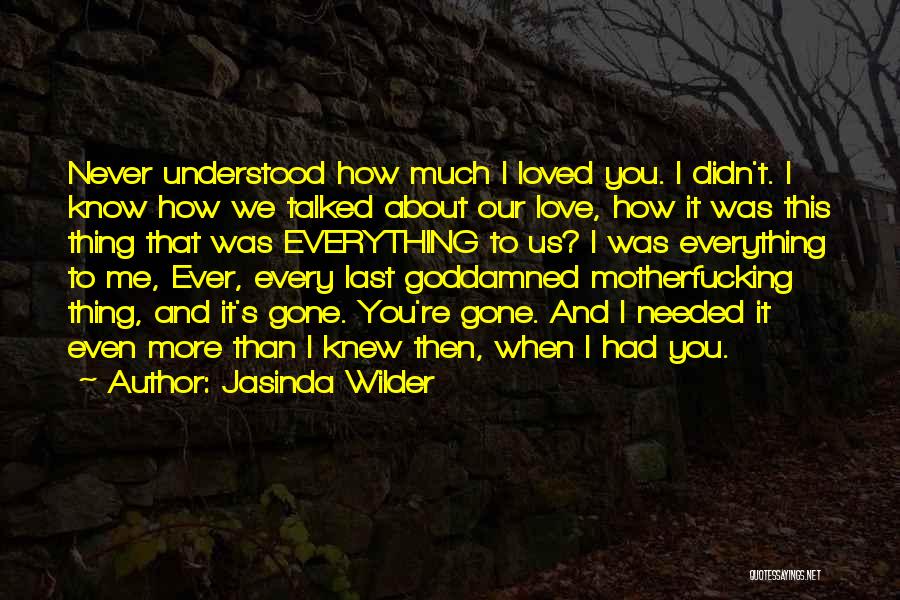 Love That's Gone Quotes By Jasinda Wilder