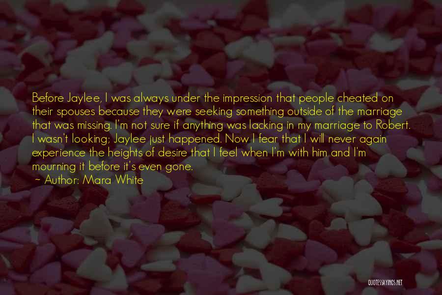 Love That's Gone Quotes By Mara White