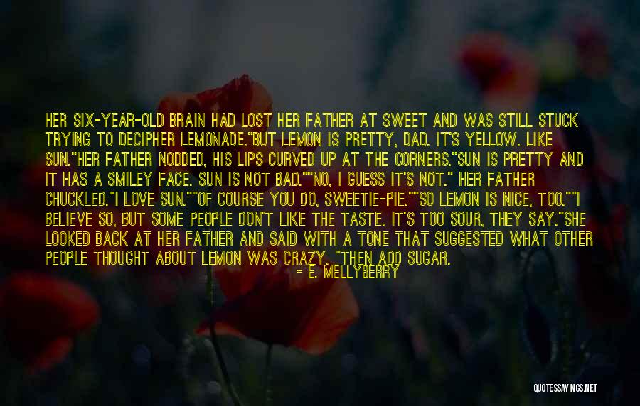 Love That's Lost Quotes By E. Mellyberry Love That's Lost Quotes By E. Mellyberry